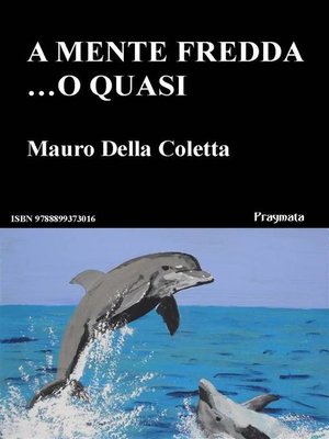 cover image of A mente fredda ...o quasi